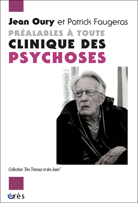 Préalables à toute clinique des psychoses