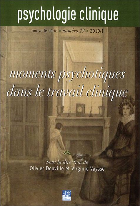 Psychologie clinique. Dossier « Moments psychotiques dans le travail clinique »