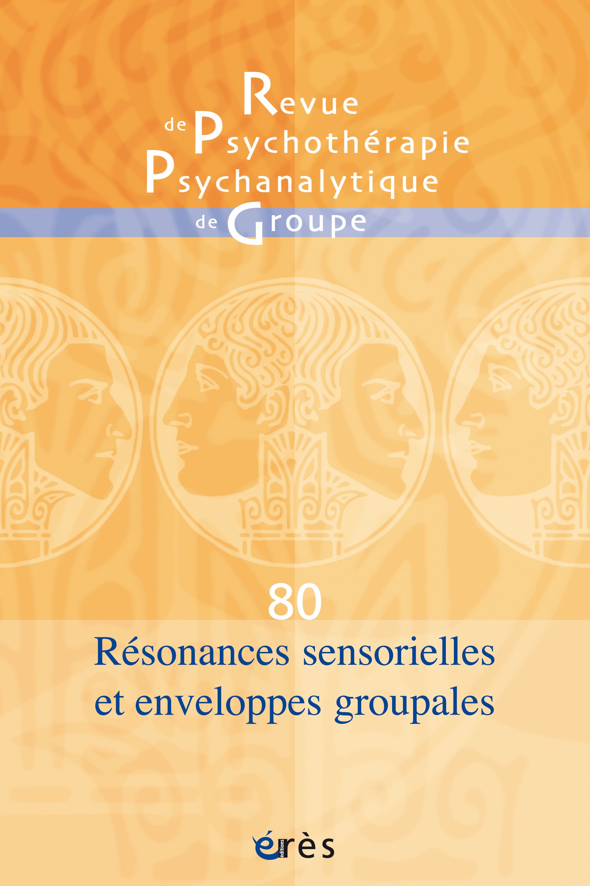 Revue de psychothérapie psychanalytique de groupe. Dossier « Résonances sensorielles et enveloppes groupales »