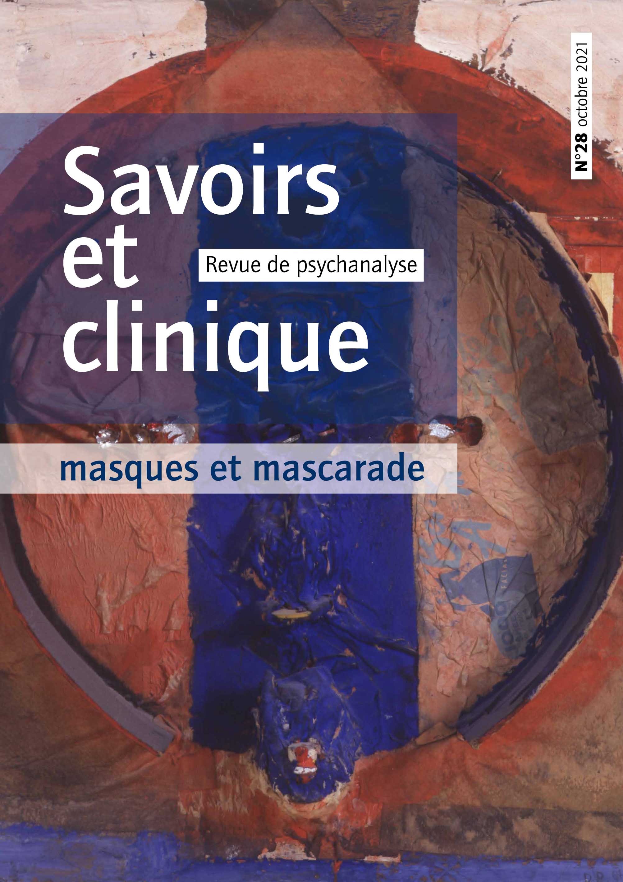  Savoirs et clinique. Dossier « Masques et mascarade »
