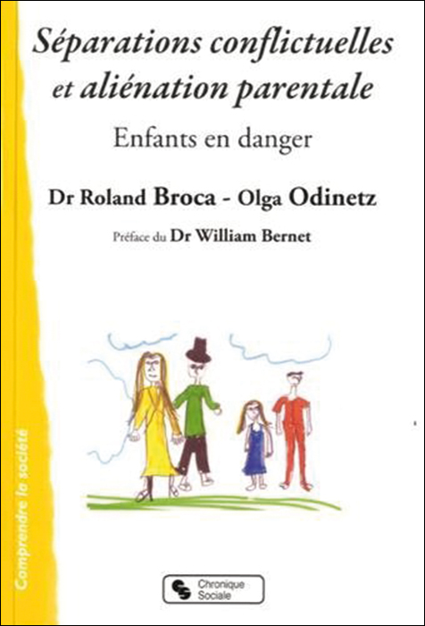 Séparations conflictuelles et aliénation parentale. Enfants en danger