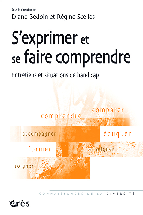 S’exprimer  et se faire comprendre. Entretiens et situations de handicap