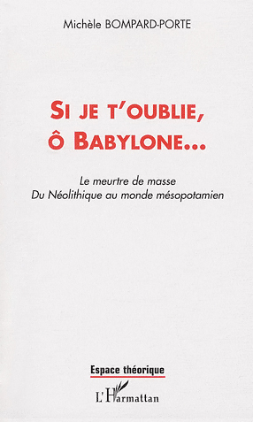 Si je t’oublie, ô Babylone