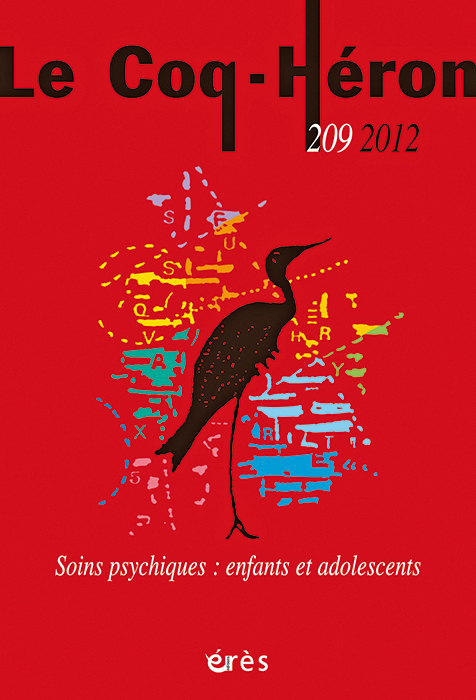 Le coq-héron. Dossier « Soins psychiques : enfants et adolescents »