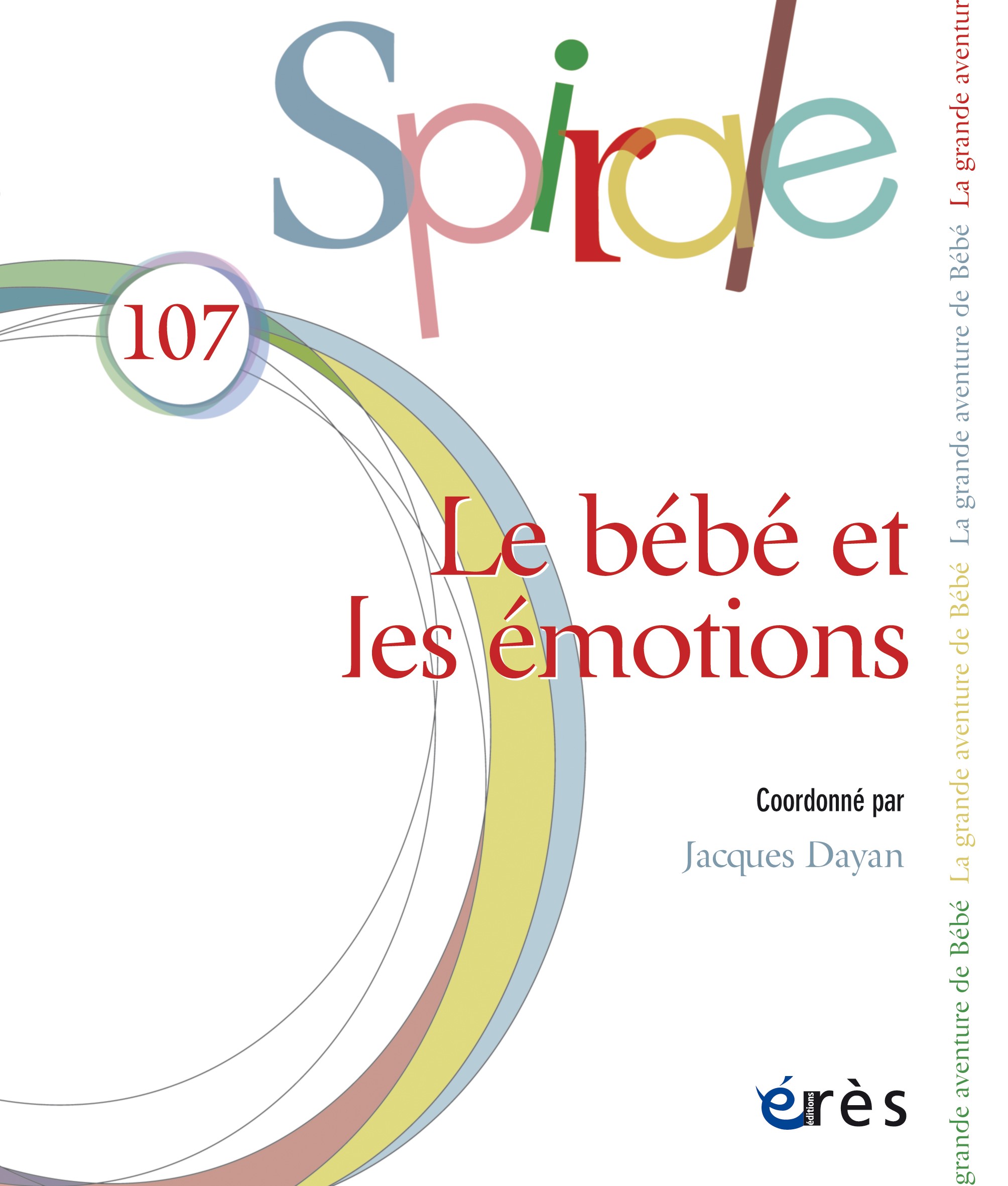 Spirale. Dossier « Le bébé et les émotions »