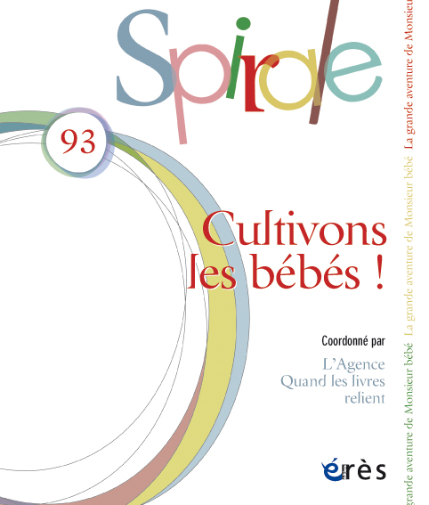 Spirale. Dossier « Cultivons les bébés »