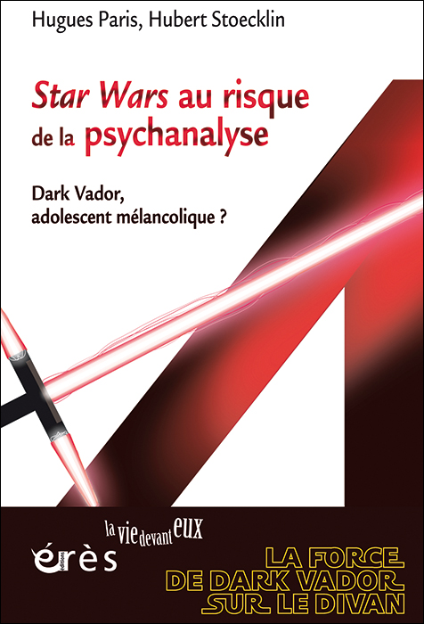 Star Wars au risque de la psychanalyse Dark Vador, adolescent mélancolique ?