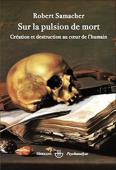 Sur la pulsion de la mort. Création et destruction au cœur de l’humain