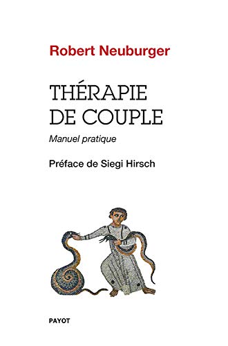Thérapie de couple. Manuel pratique Thérapie de couple. Manuel pratique