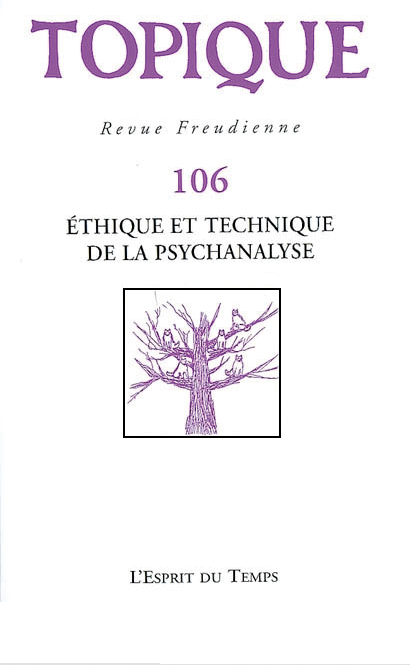 Topique. Dossier « Éthique et technique de la psychanalyse »