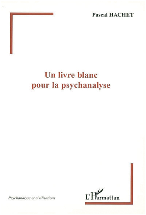 Un livre blanc pour la psychanalyse