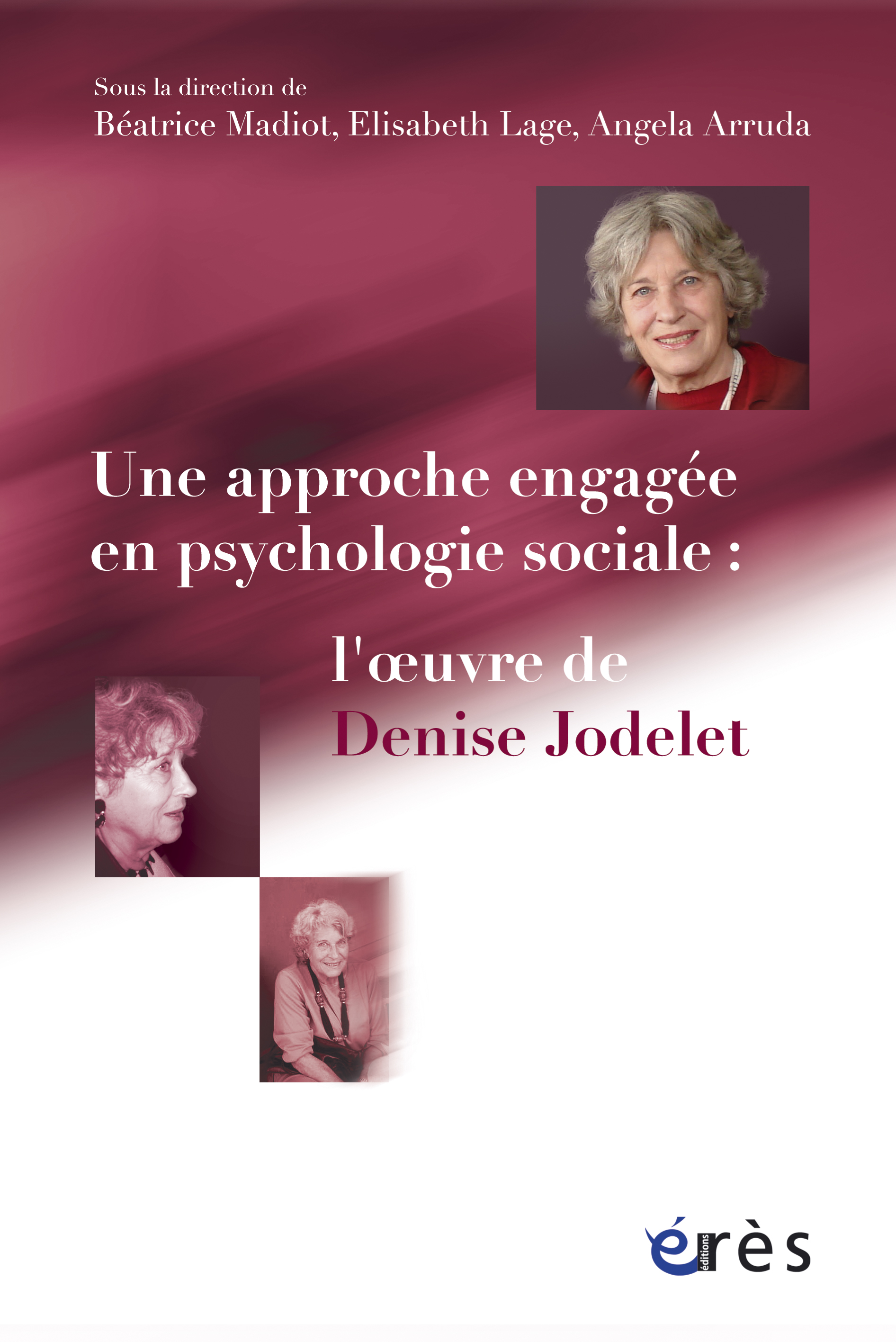 Une approche engagée en psychologie sociale : l’œuvre de Denise Jodelet