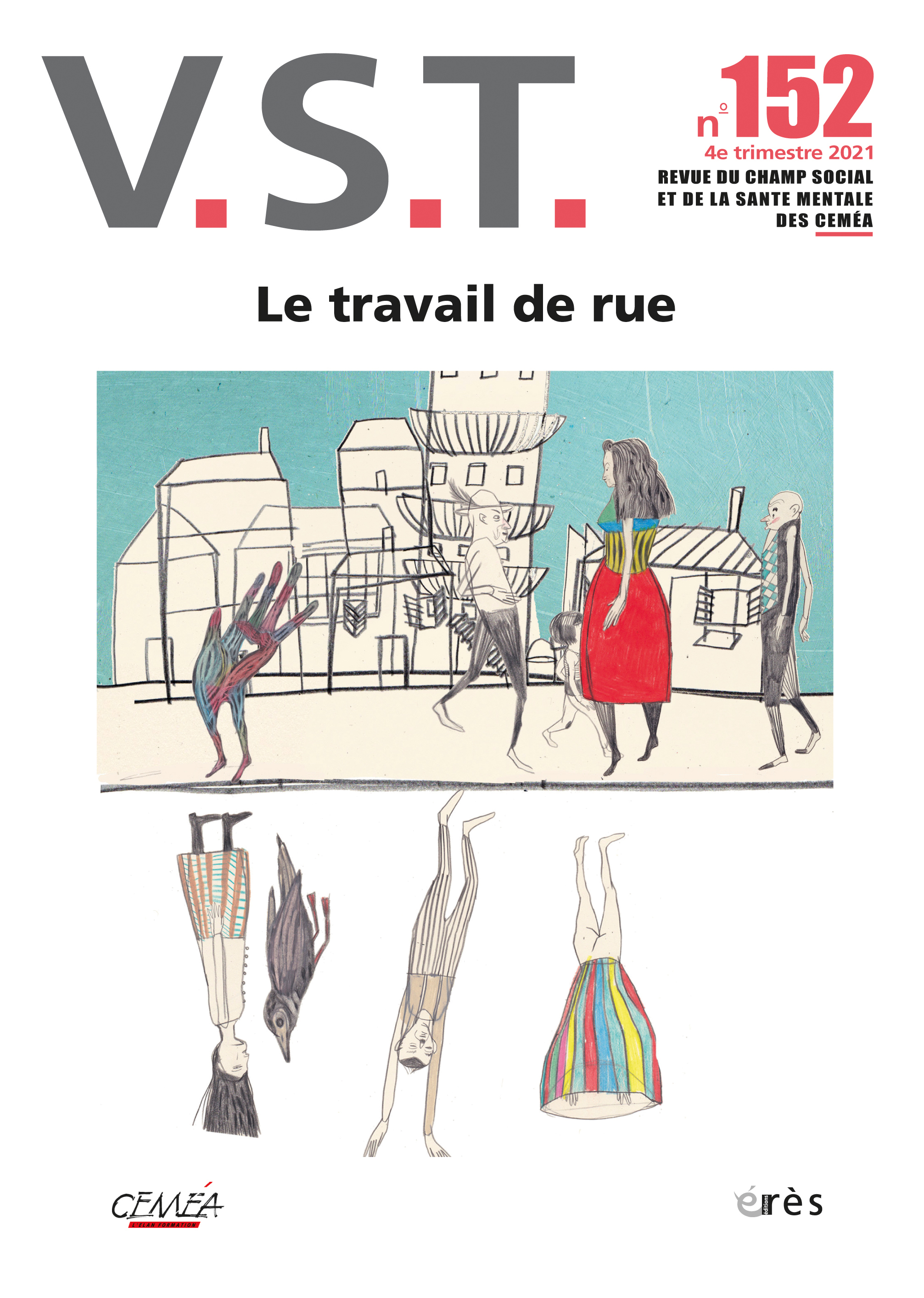 V.S.T. Dossier « Le travail de rue » V.S.T. Dossier « Le travail de rue »