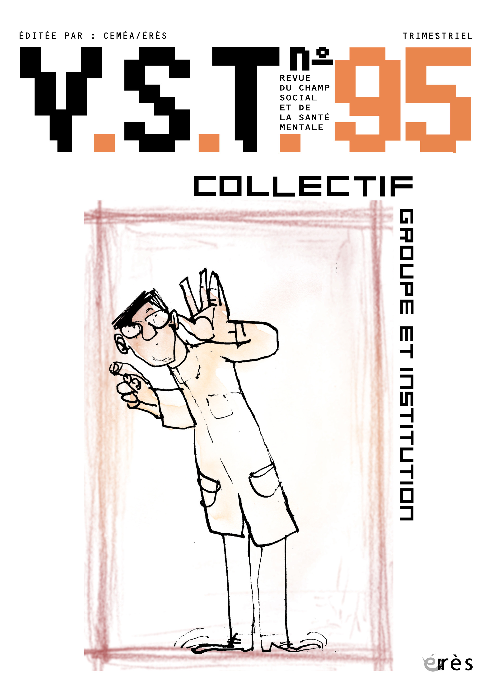 V.S.T. Dossier « Collectif, groupe et institution » V.S.T. Dossier « Collectif, groupe et institution »