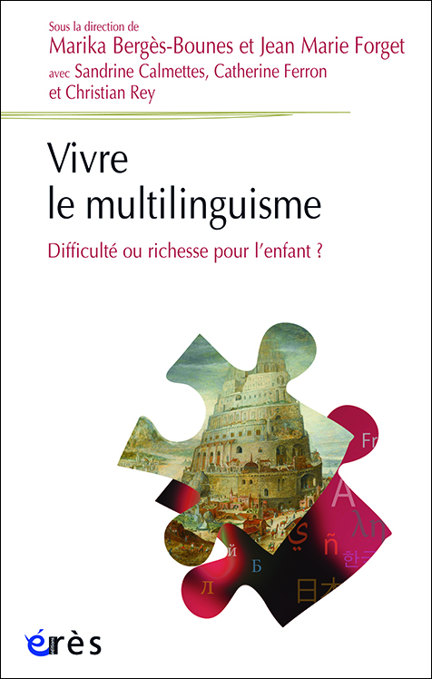 Vivre le multilinguisme. Difficulté ou richesse pour l’enfant ?