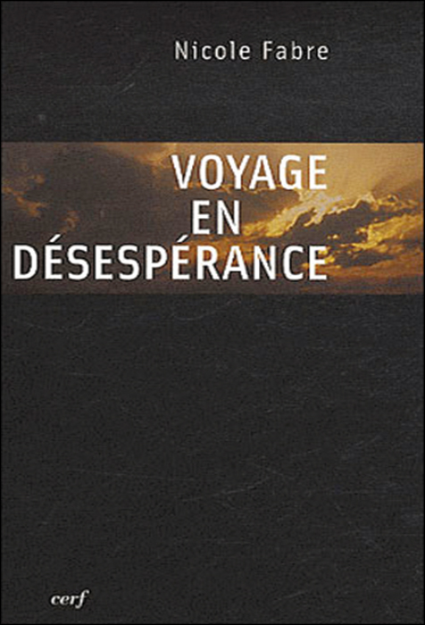 Voyage en désespérance Voyage en désespérance