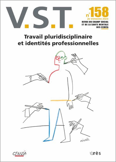  V.S.T.  Dossier « Travail pluridisciplinaire et identités professionnelles » 