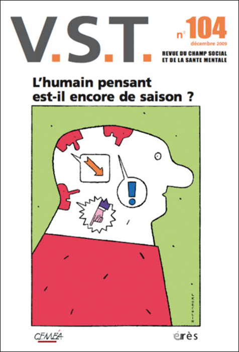 V.S.T. Dossier « L’humain pensant est-il encore de saison ? »