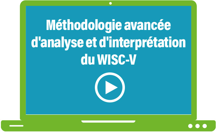 Méthodologie avancée d'analyse et d'interprétation du WISC-V