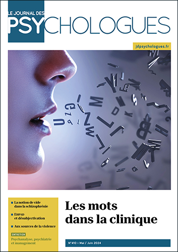 Le Journal des psychologues n°410 Mai 2024