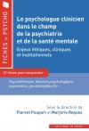 Le psychologue clinicien dans le champ de la psychiatrie et de la santé mentale Enjeux éthiques, cliniques et institutionnels