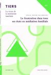 Tiers. Dossier « La frustration dans tous ces états en médiation familiale »