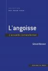 L’angoisse. L’accueillir, la transformer