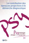 Psychologie clinique & projective.  Dossier « La contribution des épreuves projectives à la démarche diagnostique »
