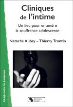  Cliniques de l’intime. Un lieu pour entendre la souffrance adolescente