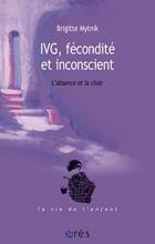 IVG, fécondité et inconscient L’absence et la chair