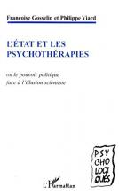  L’État et les psychothérapies ou le pouvoir politique face à l’illusion scientiste