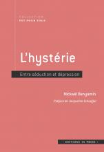 L’hystérie. Entre séduction et dépression