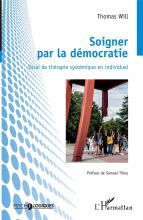  Soigner par la démocratie. Essai de thérapie systémique en individuel