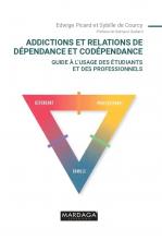  Addictions et relations de dépendance et codépendance. Guide à l’usage des étudiants et des professionnels