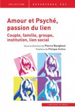 Amour et Psyché, passion du lien. Couple, famille, groupe, institution, lien social