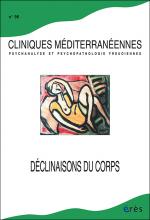 Cliniques méditerranéennes. Dossier « Déclinaisons du corps »