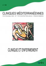  Cliniques méditerranéennes. Dossier « Clinique et enfermement »
