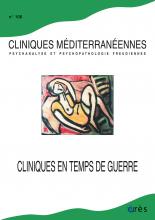  Cliniques méditerranéennes. Dossier « Cliniques en temps de guerre » 