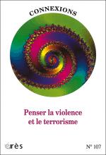 Connexions. Dossier « Penser la violence et le terrorisme »