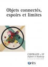 Contraste. Dossier « Objets connectés, espoirs et limites »