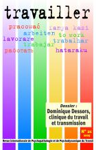 Travailler. Dossier « Dominique Dessors, clinique du travail et transmission »