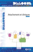 Dialogue. Le couple et la famille. Dossier : Attachement et cliniques