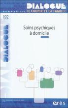 Dialogue. Dossier « Soins psychiques à domicile »