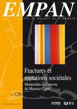 Empan. Dossier « Fractures et mutations sociétales. Modernités de l’œuvre de Maurice Capul » 