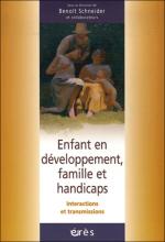 Enfant en développement, famille et handicaps Interactions et transmissions