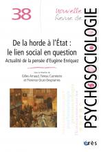Nouvelle revue de psychosociologie Dossier « De la horde à l’État : le lien social en question »
