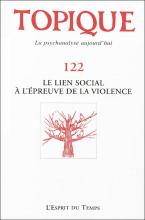 Topique. Dossier « Le lien social à l’épreuve de la violence »