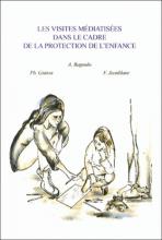 Les visites médiatisées dans le cadre de la protection de l’enfance