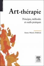 Art-thérapie. Principes, méthodes et outils pratiques