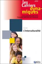 Les Cahiers dynamiques. Dossier « L’interculturalité »